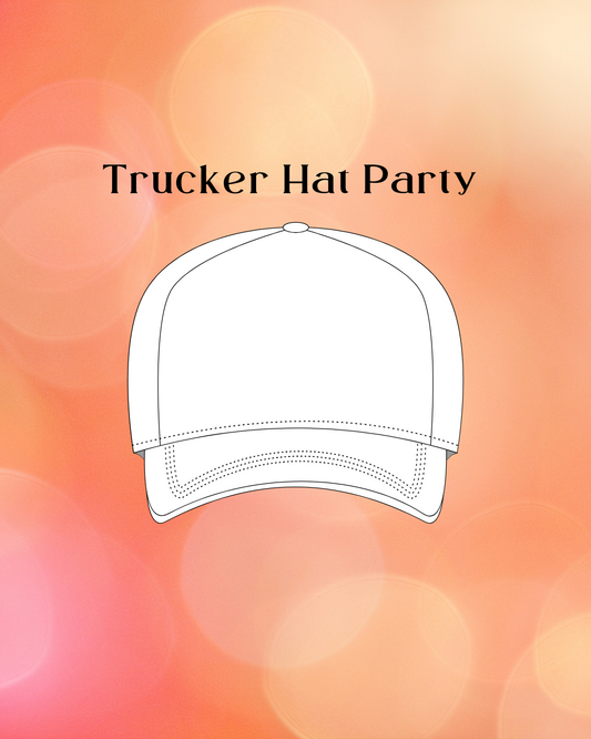 Trucker Hat Party